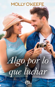 Algo por lo que luchar - El mejor regalo para San Valentín, una novela de Harlequin