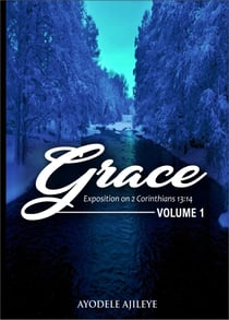 Grace - Exposition 0n 2 Corinthians 13:14