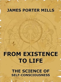 From Existence To Life: The Science Of Self-Consciousness