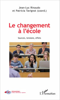 Le changement à l'école - Sources, tensions, effets