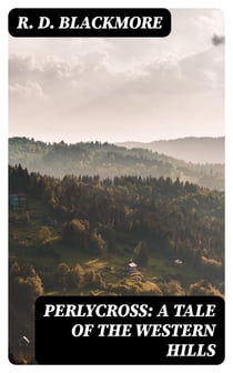 Perlycross: A Tale of the Western Hills