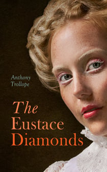The Eustace Diamonds - Victorian Romance Novel