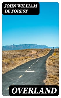 Overland - A Novel