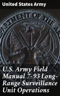 U.S. Army Field Manual 7-93 Long-Range Surveillance Unit Operations
