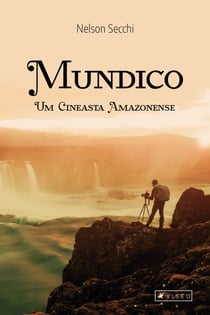 Mundico - Um cineasta amazonense