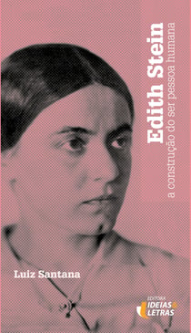 Edith Stein - A construção do ser pessoa humana
