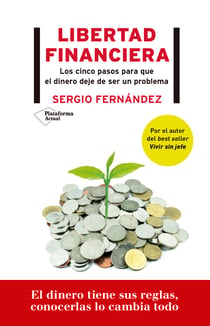Libertad financiera - Los cinco pasos para que el dinero deje de ser un problema