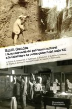 Emili Gandia i la conservació del patrimoni cultural a la Catalunya de començament del segle XX