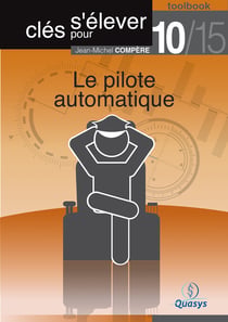 Le pilote automatique (Toolbook 10/15 "Clés pour s'élever")