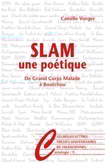 Slam, une poétique - De Grand Corps Malade à Boutchou