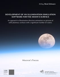 Development of an Illumination Simulation Software for the Moon's Surface - An Approach to Illumination Direction Estimation on Pictures of Solid Planetary Surfaces with a Significant Number of Craters