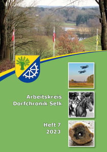 Arbeitskreis Dorfchronik Selk - Heft 7 2023