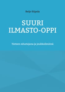 Suuri Ilmasto-oppi - Tieteen edustajana ja joukkoilmiönä