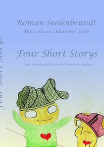 Four Short Storys - Das schwarz Blutroter Liebe