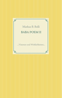 BABA POEM II - ...Visionen und Wirklichkeiten...
