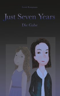 Just seven years - Die Gabe