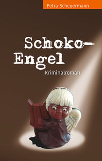 Schoko-Engel - Kriminalroman