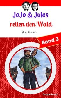 JoJo & Jules retten den Wald - Band 3