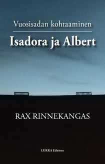 Isadora ja Albert - Vuosisadan kohtaaminen