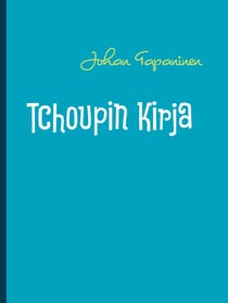 Tchoupin Kirja - +Tchoupin esitelmä
