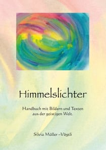Himmelslichter - Handbuch mit Bildern und Texten aus der geistigen Welt