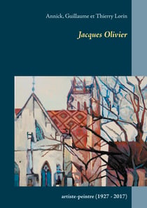 Jacques Olivier - Artiste-peintre (1927 - 2017)