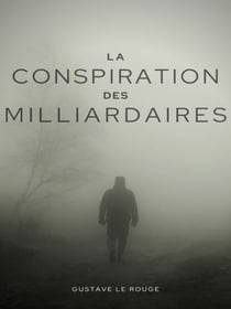 La Conspiration des Milliardaires - Tome III : Le Régiment des hypnotiseurs