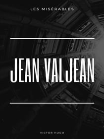 Les Misérables - Jean Valjean
