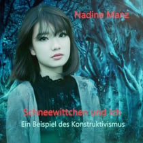 Schneewittchen und Ich - Ein Beispiel des Konstruktivismus