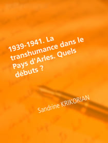 1939-1941. La transhumance dans le Pays d'Arles. Quels débuts ?
