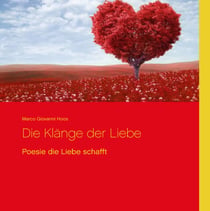 Die Klänge der Liebe - Poesie die Liebe schafft