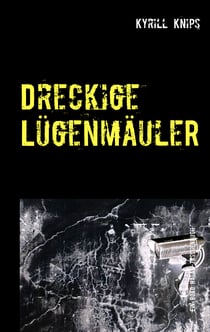 Dreckige Lügenmäuler - Das Leben ist kein Porno