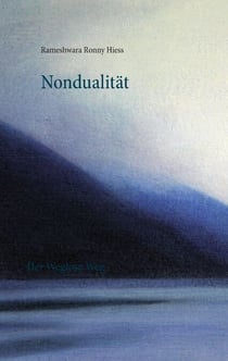 Nondualität - Der Weglose Weg