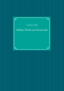 Bobbys Flucht aus Innsmouth