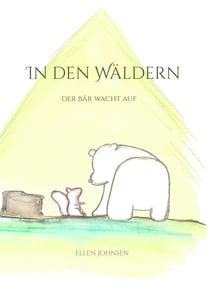 In den Wäldern - Der Bär wacht auf