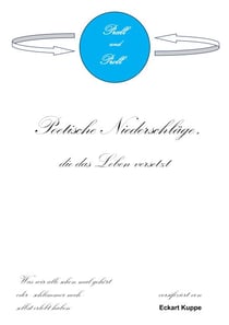 Prall und Proll - Poetische Niederschläge die das Leben versetzt