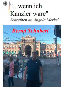 "... wenn ich Kanzler wäre" - Schreiben an Angela Merkel