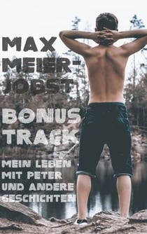 Bonustrack - Mein Leben mit Peter und andere Geschichten