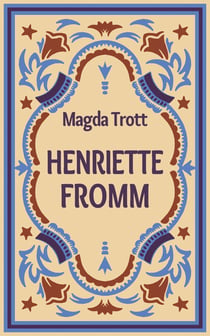 Henriette Fromm - Die ungetraute Gattin Louis Ferdinands