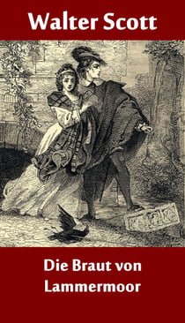 Die Braut von Lammermoor - Historischer Roman