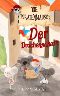 Die Piratenmäuse - Der Drachenschatz