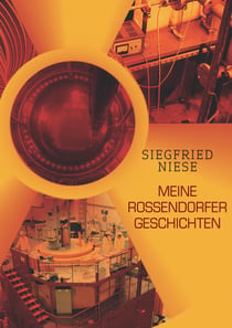 Meine Rossendorfer Geschichten - Arbeiten mit Radioaktivität