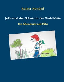 Jelle und der Schatz in der Waldhütte - Ein Abenteuer auf Föhr