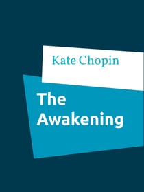 The Awakening - and selected Short Stories