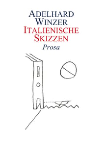 Italienische Skizzen - Prosa