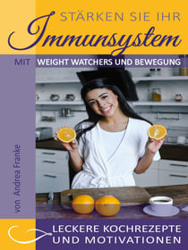 Stärken Sie Ihr Immunsystem - Mit Weight Watchers und Bewegung