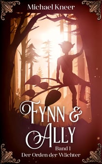 Fynn & Ally - Der Orden der Wächter