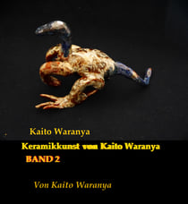 Kaito Waranya 2 - Keramikkunst von Kaito Waranya