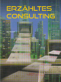 Erzähltes Consulting - Alles andere als ein Märchen