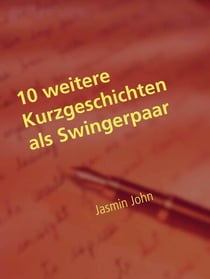 10 weitere Kurzgeschichten als Swingerpaar - Meine ersten Erfahrungen als Paar in einem Swingerportal